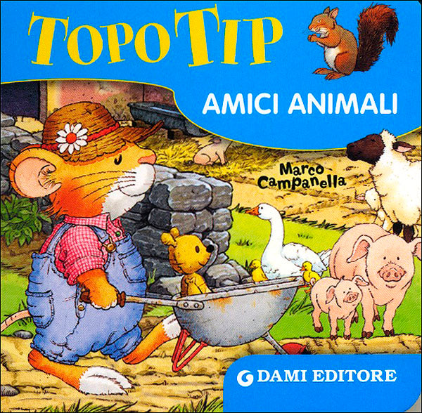 Topo Tip. Amici animali