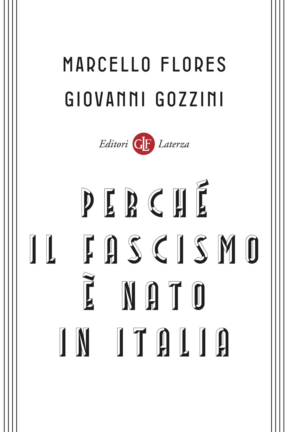 Perché il fascismo è nato in Italia.