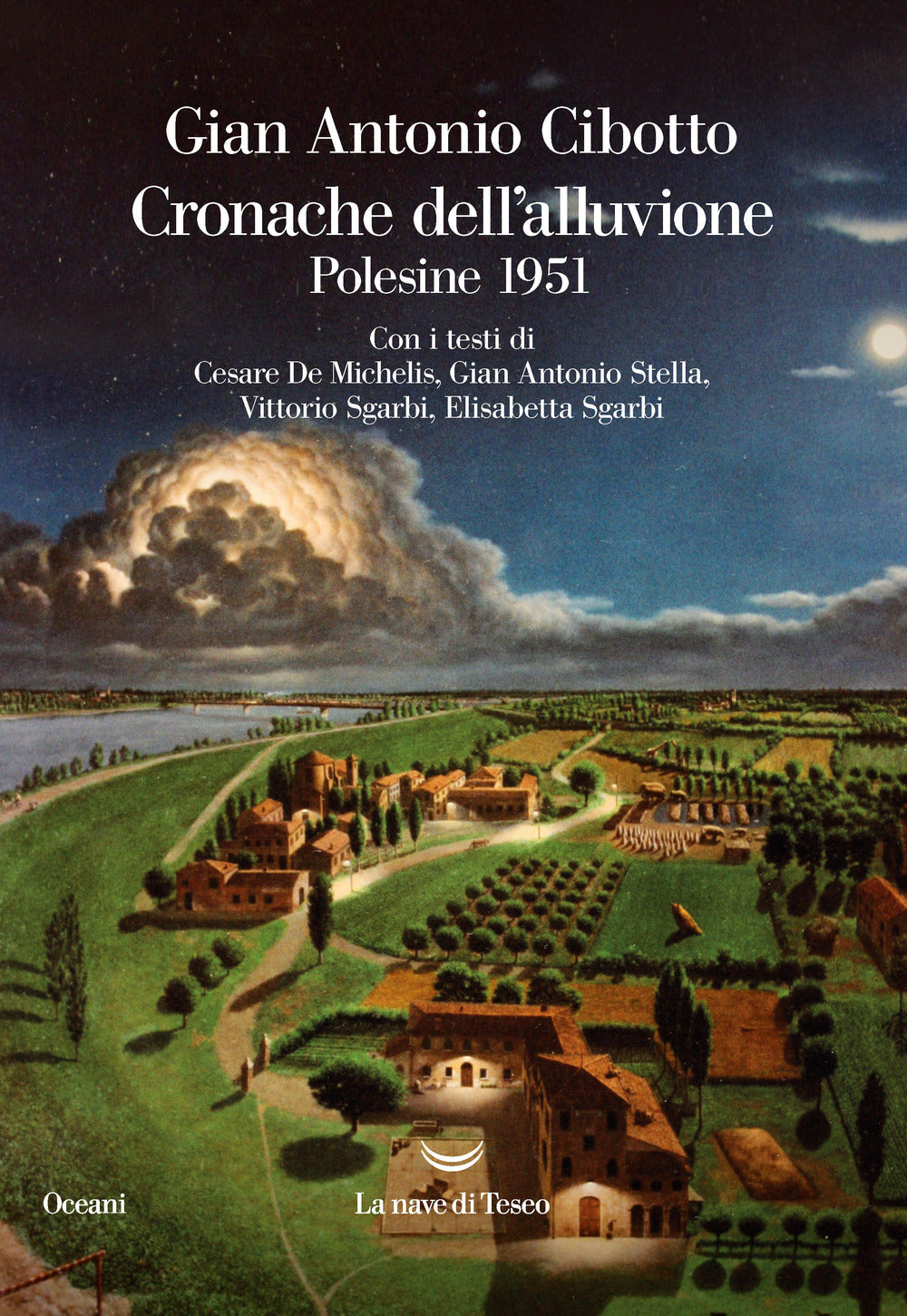 Cronache dell'alluvione. Polesine 1951.