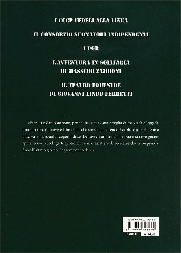 Quello che deve accadere, accade. Storia di Giovanni Lindo Ferretti e Massimo Zamboni