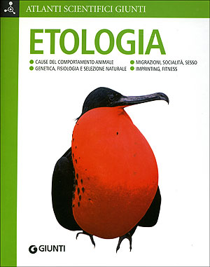 Etologia. Cause del comportamento animale. Genetica, fisiologia e selezione naturale. Migrazioni, socialità, sesso. Imprinting, fitness