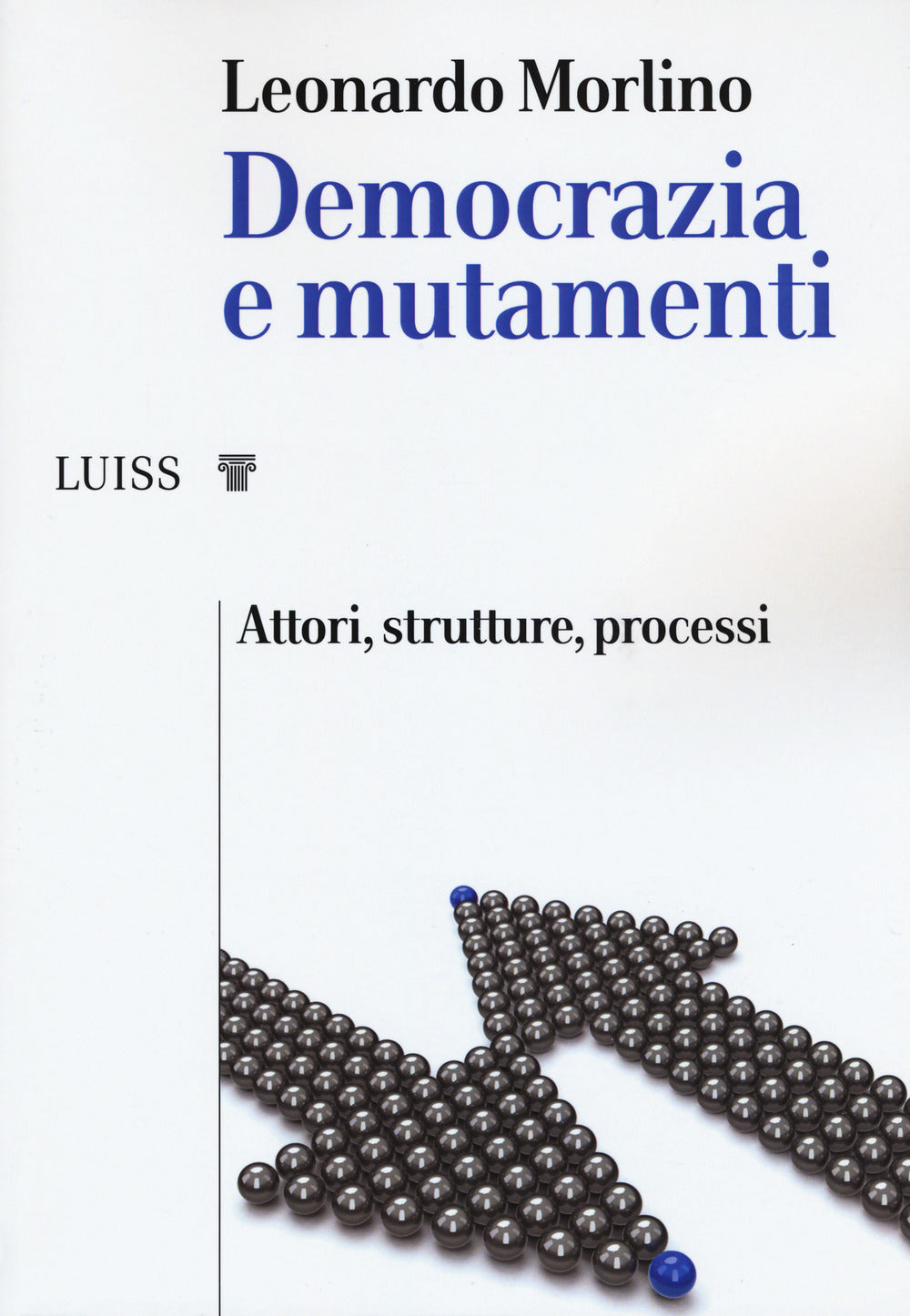 Democrazia e mutamenti. Attori, strutture, processi.