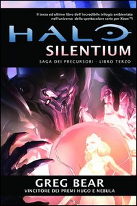 Halo Silentium. Saga dei Precursori. Vol. 3.