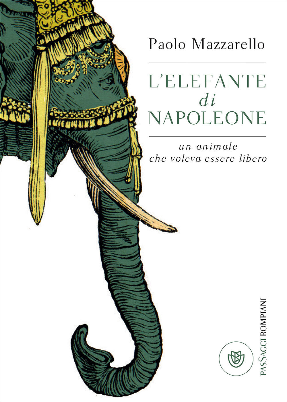 L’elefante di Napoleone. Un animale che voleva essere libero