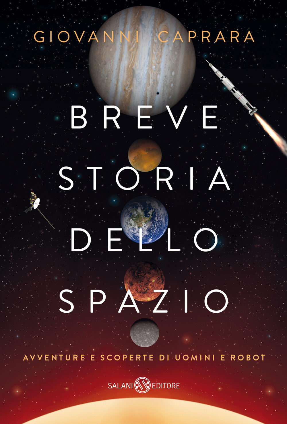 Breve storia dello spazio. Avventure e scoperte di uomini e robot.