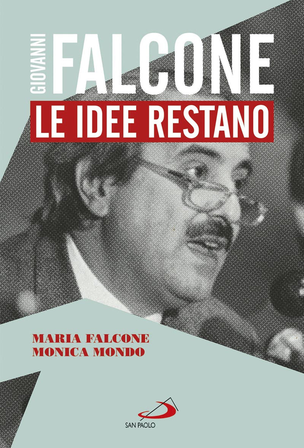 Giovanni Falcone. Le idee restano.