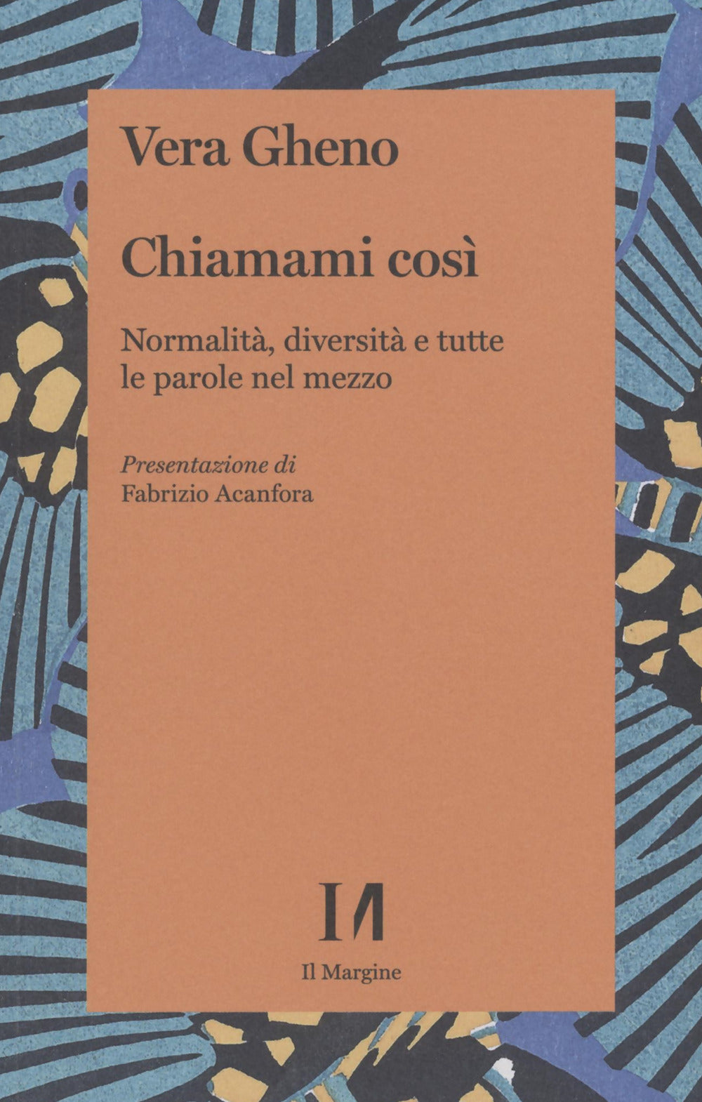 Chiamami così. Normalità, diversità e tutte le parole nel mezzo.