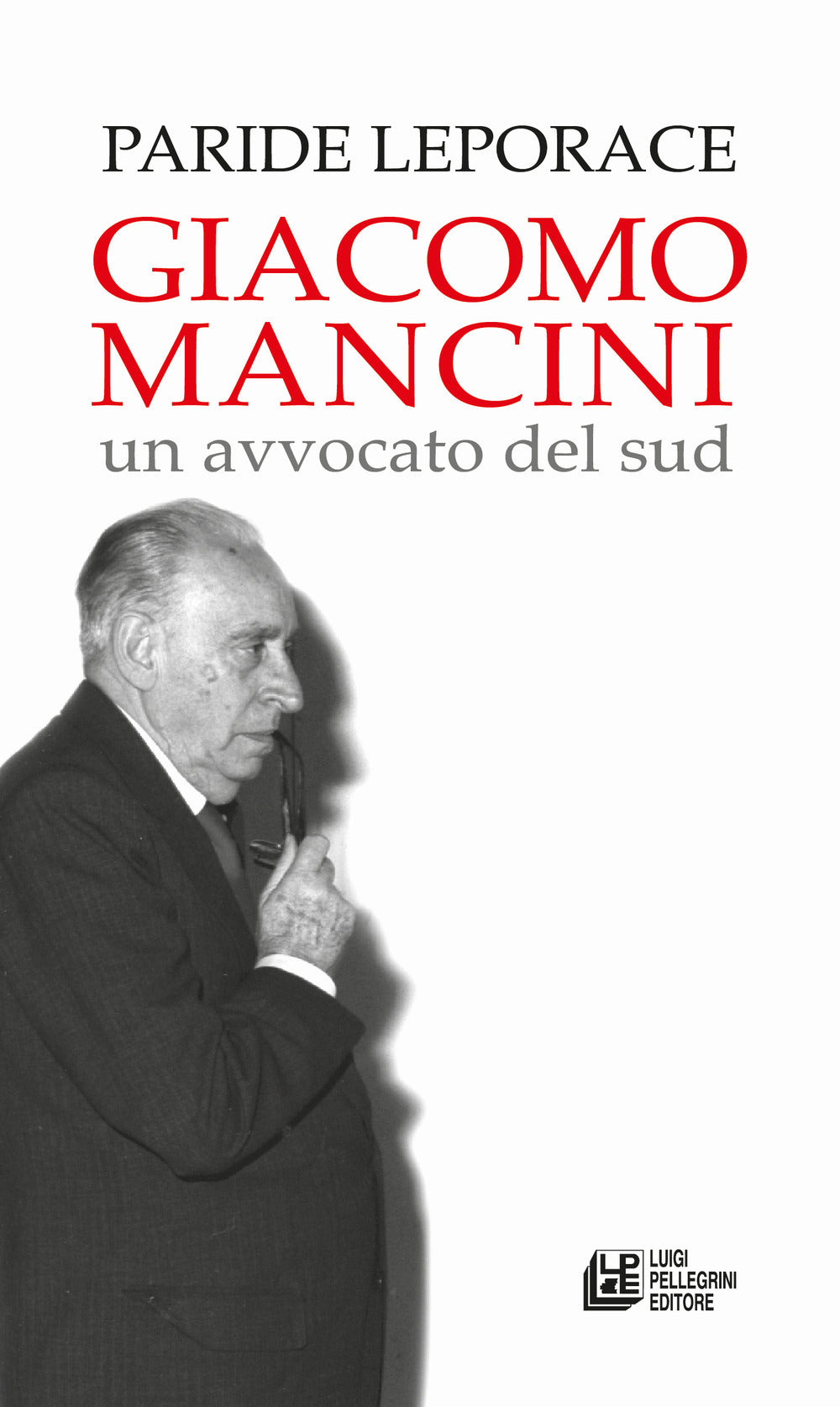 Giacomo Mancini. Un avvocato del sud.