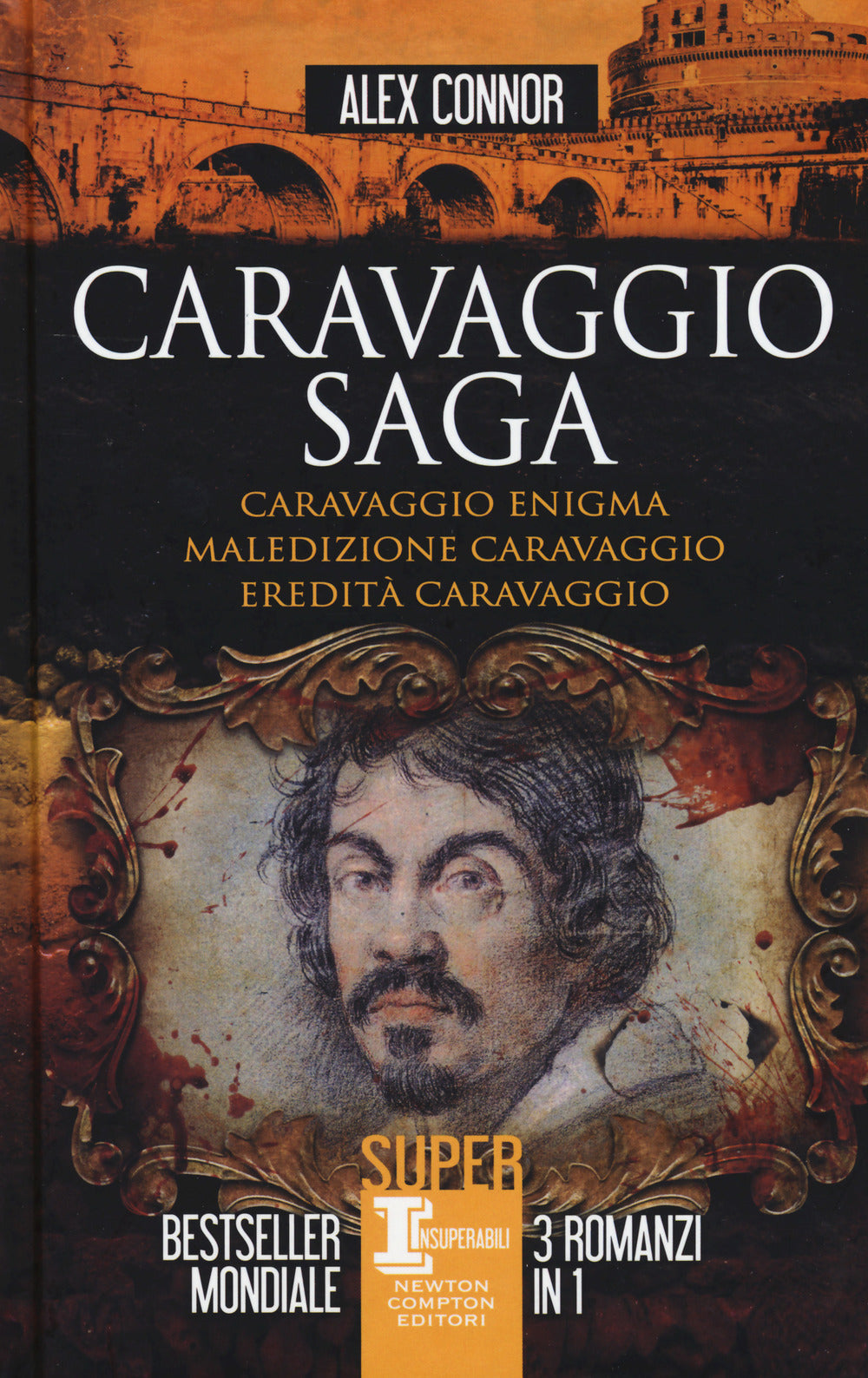 Caravaggio saga: Caravaggio enigma-Maledizione Caravaggio-Eredità Caravaggio.