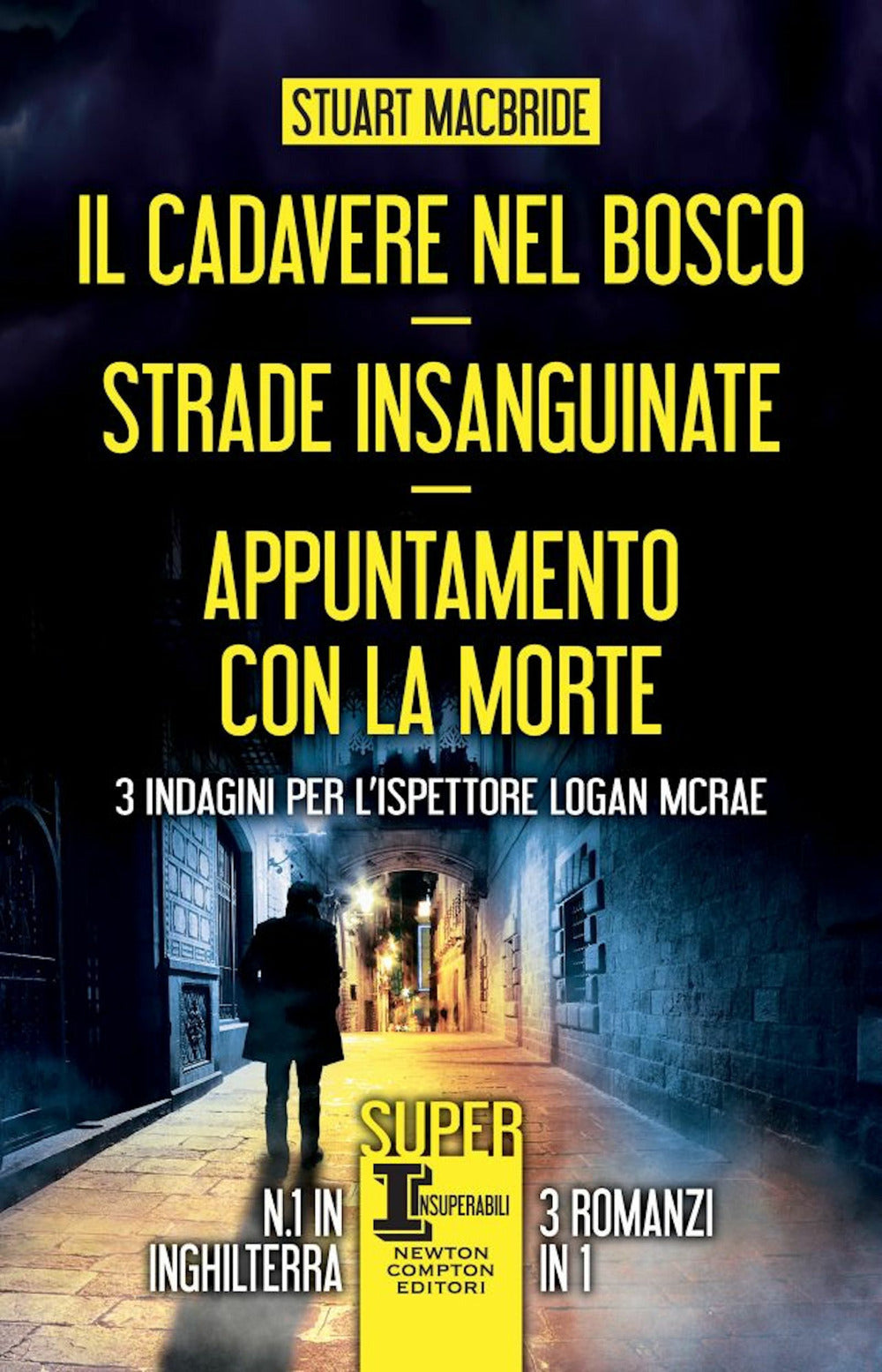 Il cadavere nel bosco-Strade insanguinate-Appuntamento con la morte. 3 indagini per l'ispettore Logan McRae.