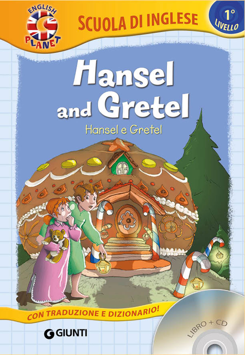 Hansel and Gretel + CD. Hansel e Gretel - Con traduzione e dizionario!