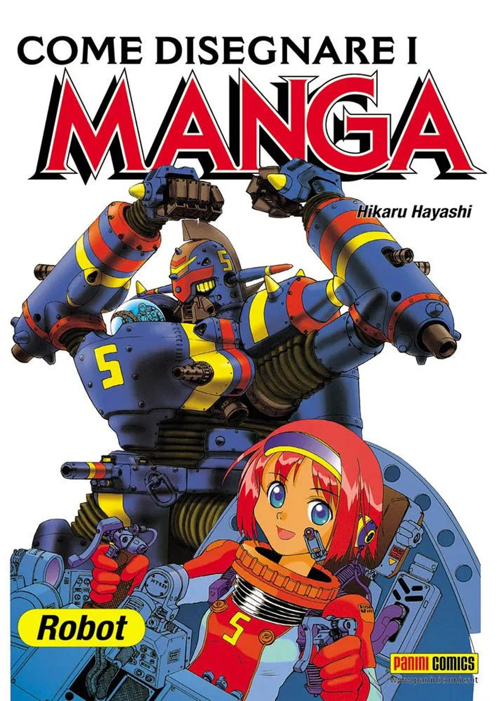 Come disegnare i manga. Vol. 6: Robot giganti.
