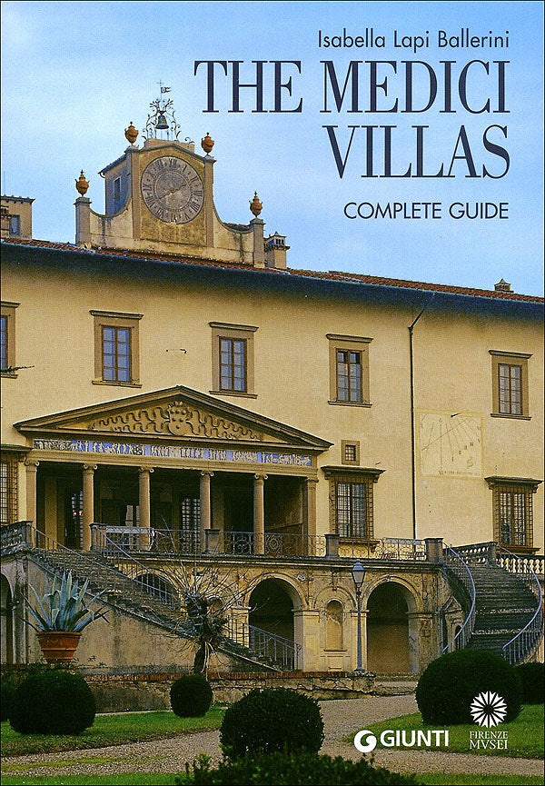 The Medici Villas - Complete Guide. Edizione aggiornata