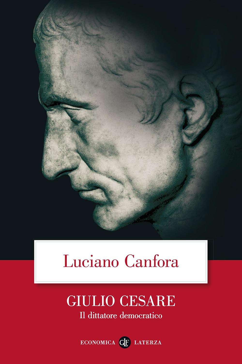 Giulio Cesare. Il dittatore democratico.