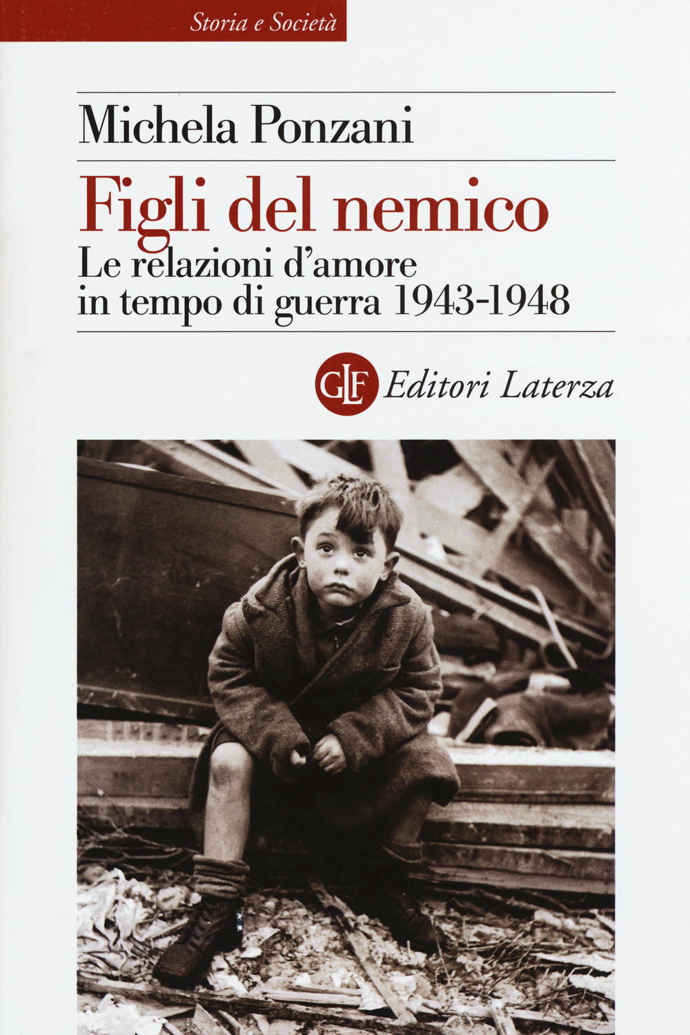 Figli del nemico. Le relazioni d'amore in tempo di guerra 1943-1948.