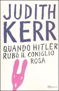 Quando Hitler rubò il coniglio rosa. Ediz. integrale.