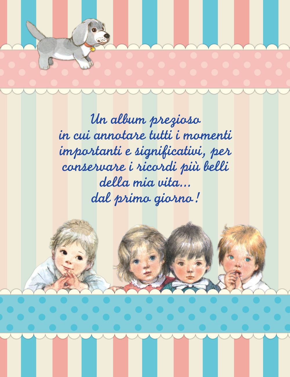 Dal primo giorno (ed. lusso). L'album ricordo della mia infanzia