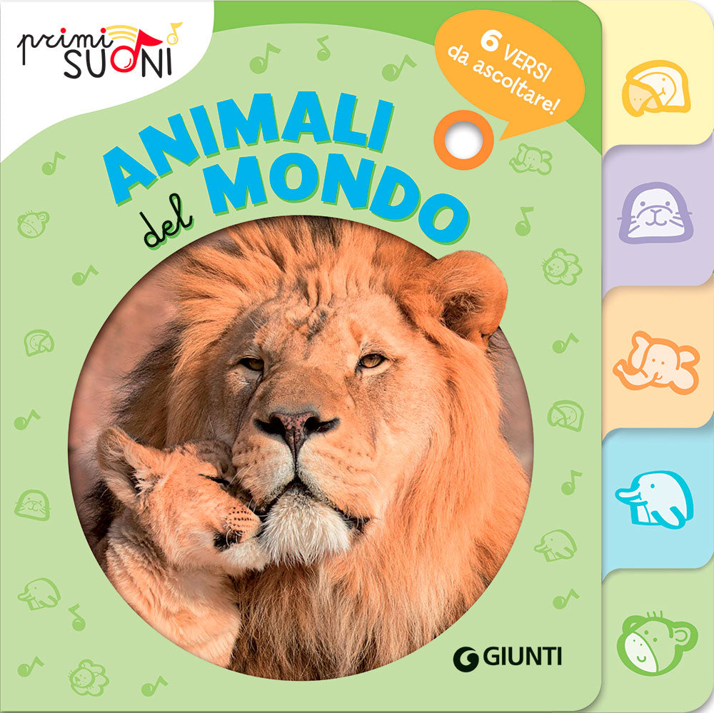 Animali del mondo. Primi suoni. 6 versi da ascoltare!
