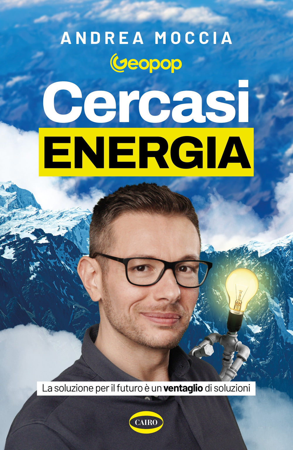 Cercasi energia. La soluzione per il futuro è un ventaglio di soluzioni.