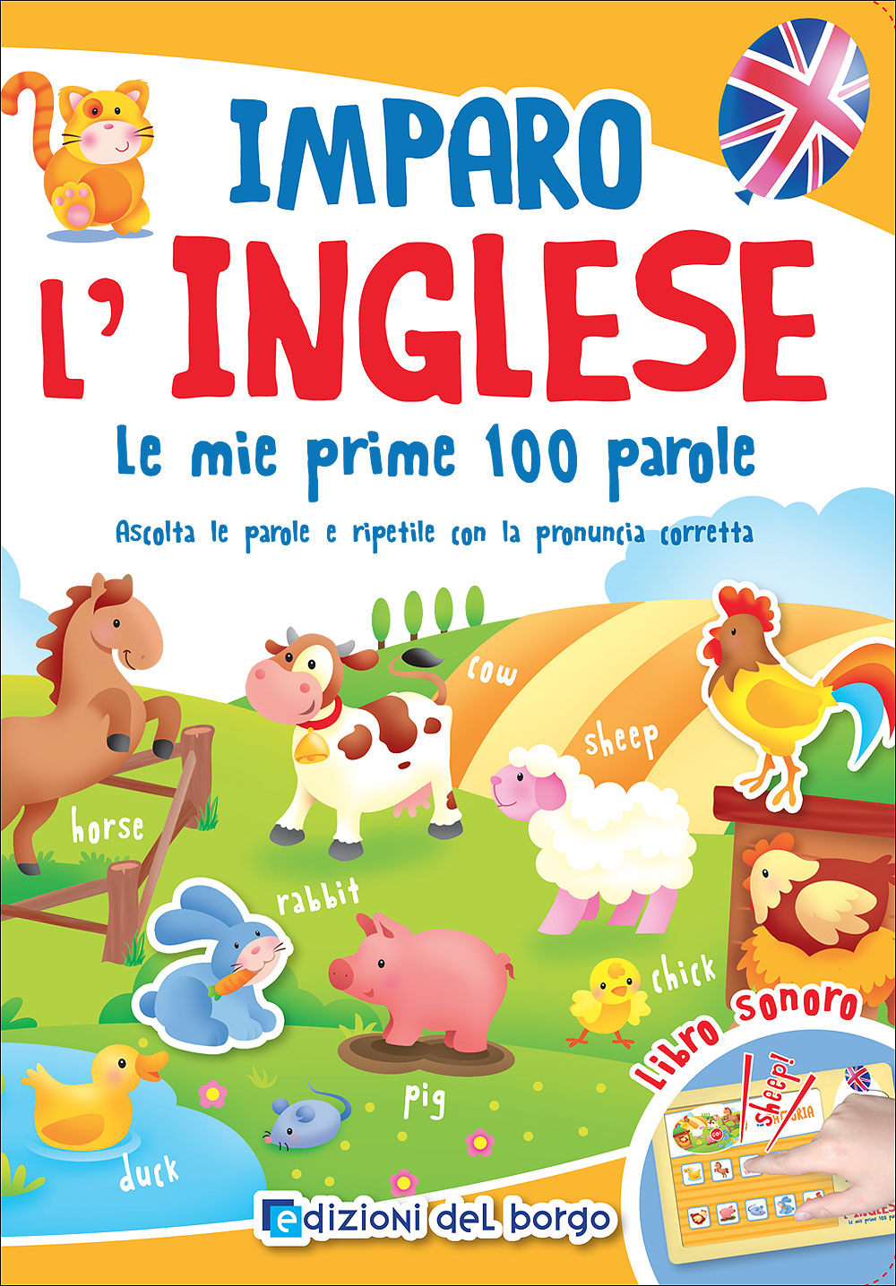 Imparo l'inglese. Le mie prime 100 parole - Ascolta le parole e ripetile con la pronuncia corretta
