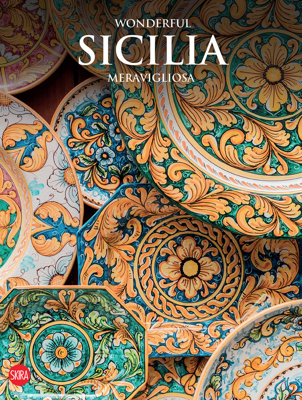 Wonderful Sicilia meravigliosa. Ediz. illustrata.