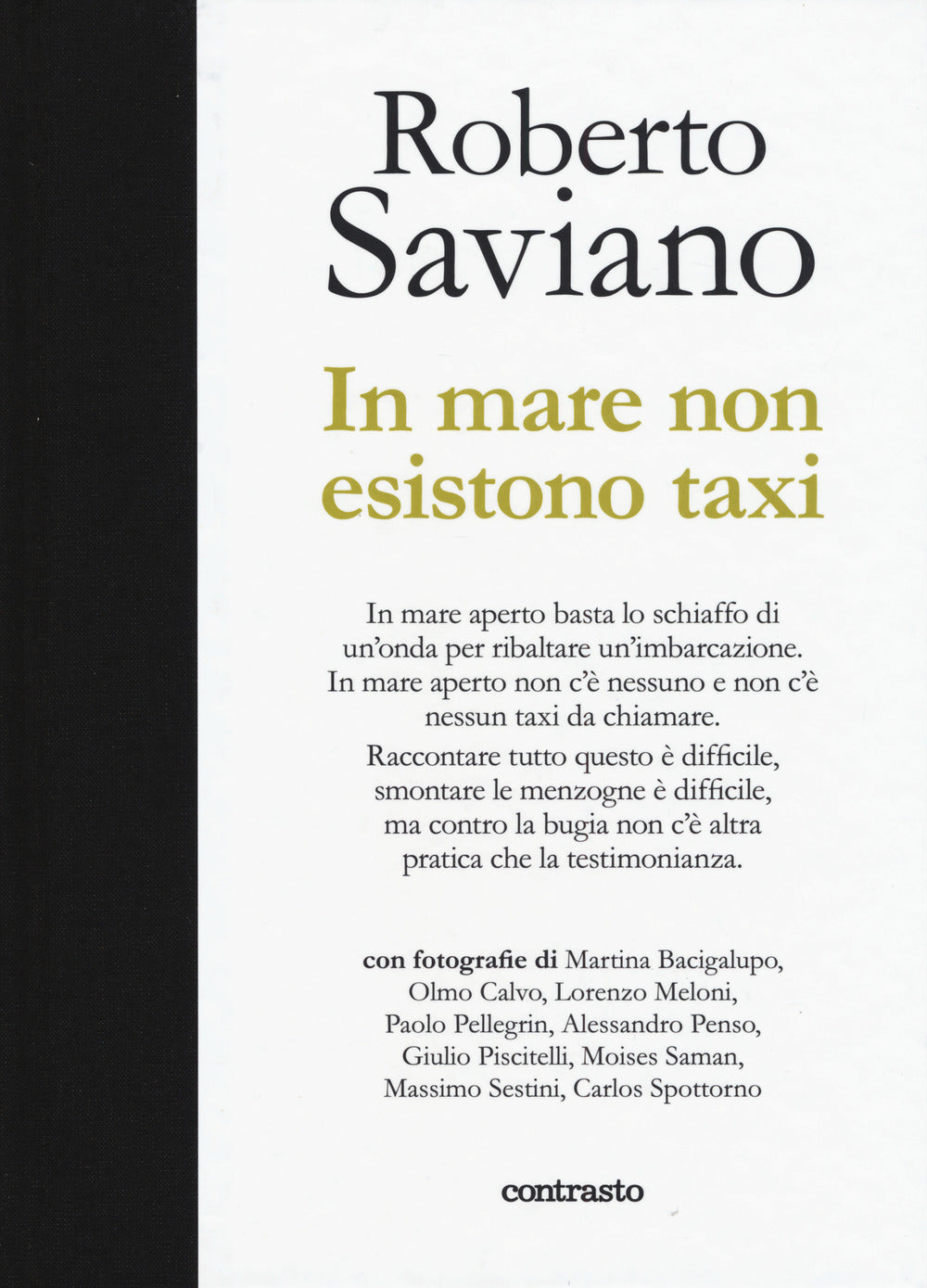 In mare non esistono taxi. Ediz. illustrata.