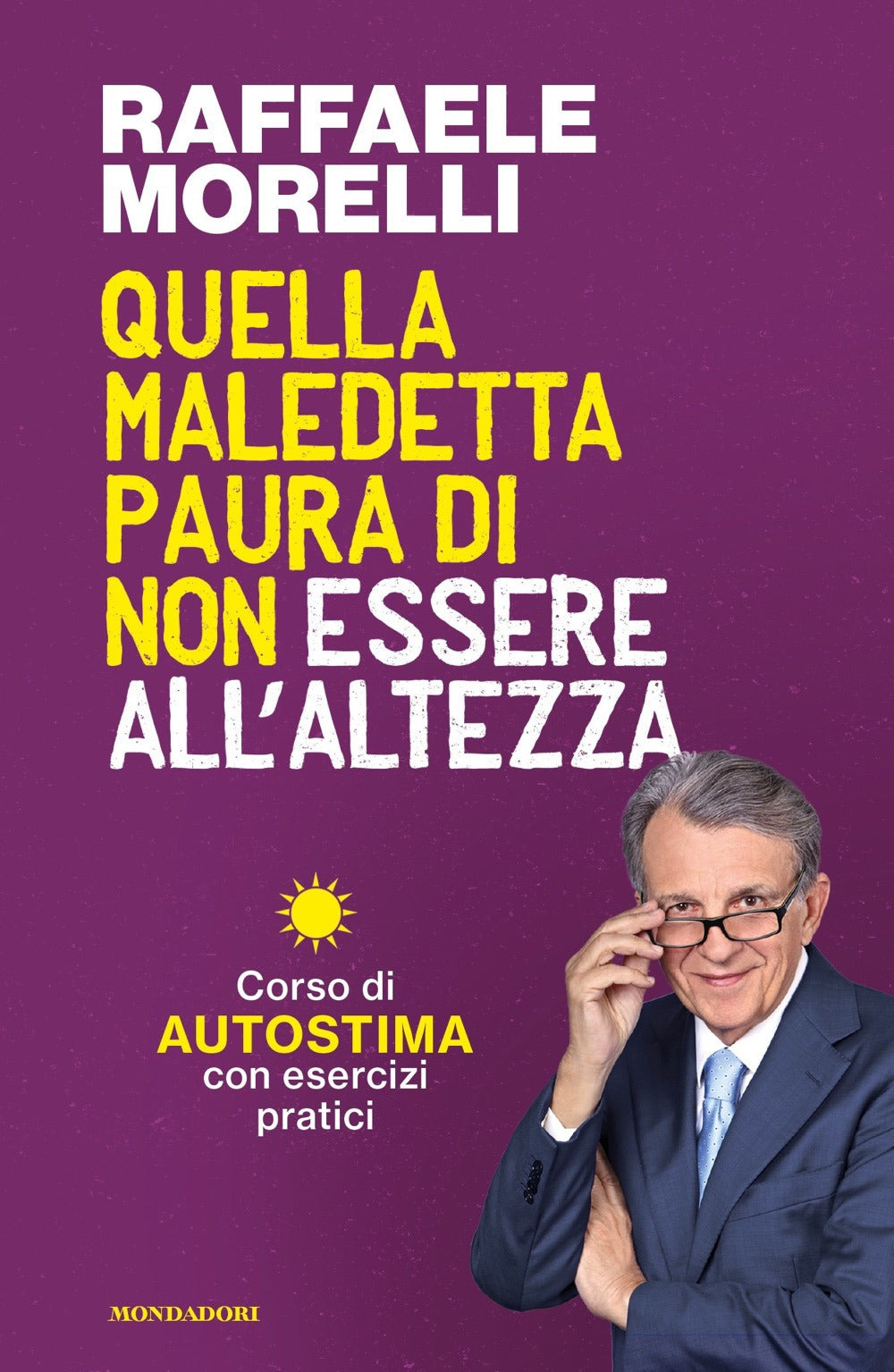 Quella maledetta paura di non essere all'altezza. Corso di autostima con esercizi pratici.