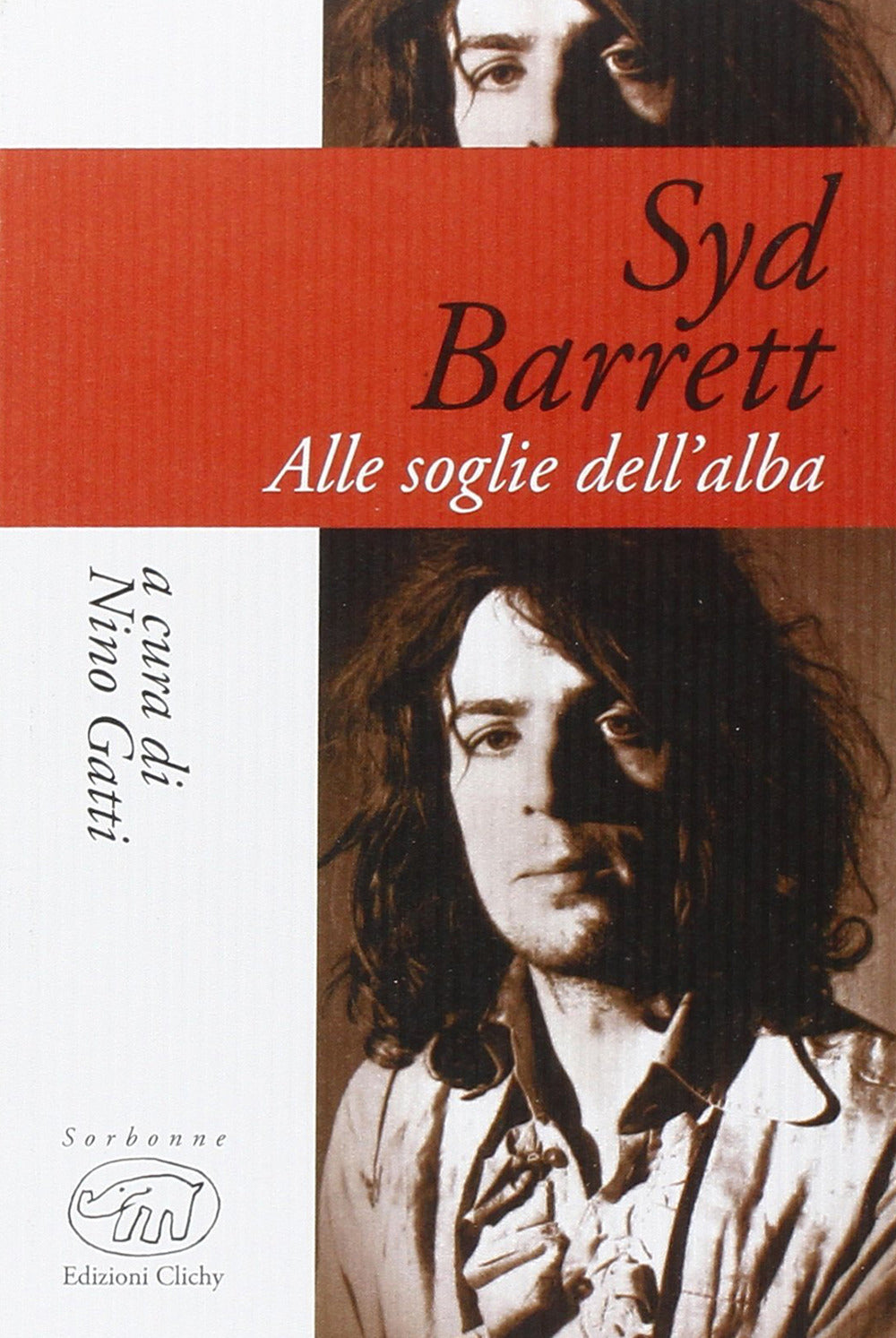 Syd Barrett. Alle soglie dell'alba.