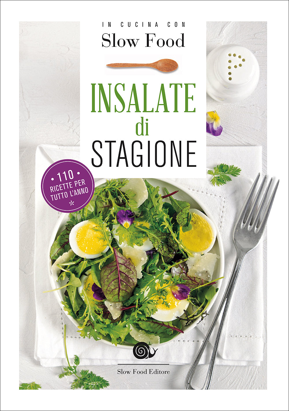 Insalate di stagione. 110 ricette per tutto l'anno