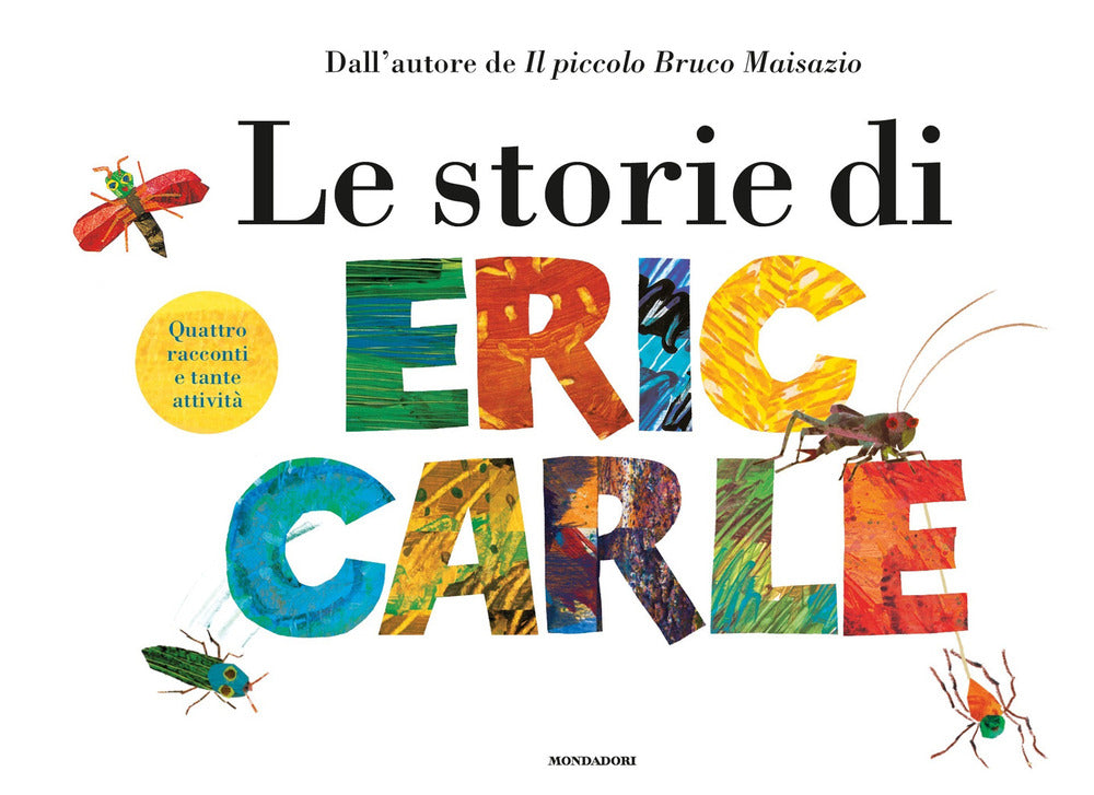 Le storie di Eric Carle. Ediz. a colori.