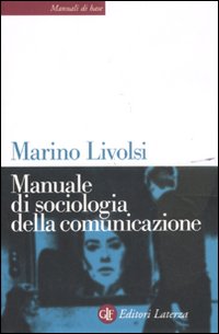 Manuale di sociologia della comunicazione.