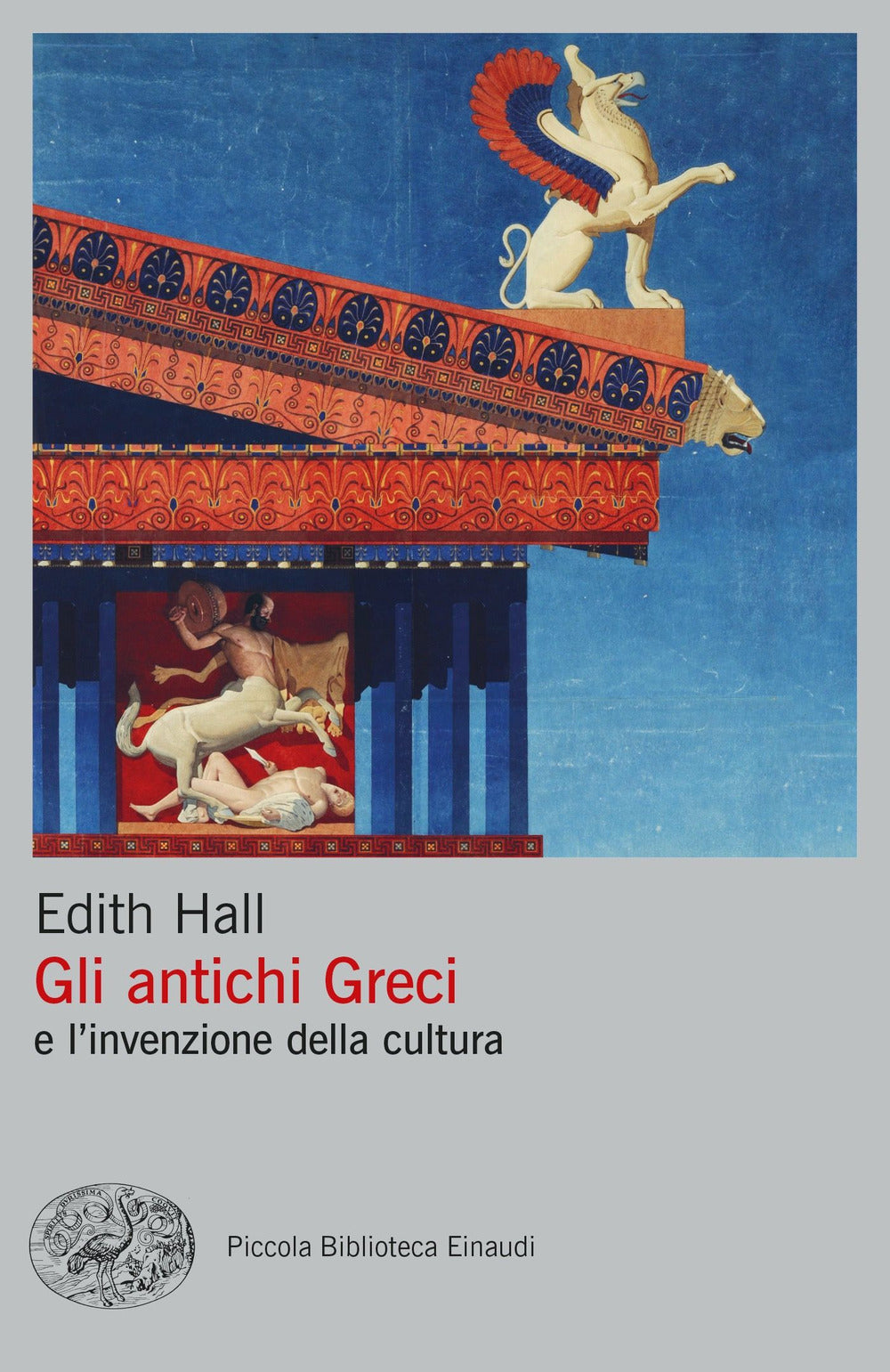 Gli antichi Greci e l'invenzione della cultura.