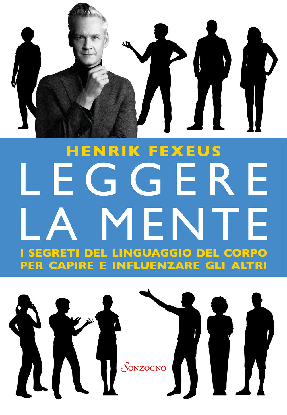 Leggere la mente. I segreti del linguaggio del corpo per capire e influenzare gli altri