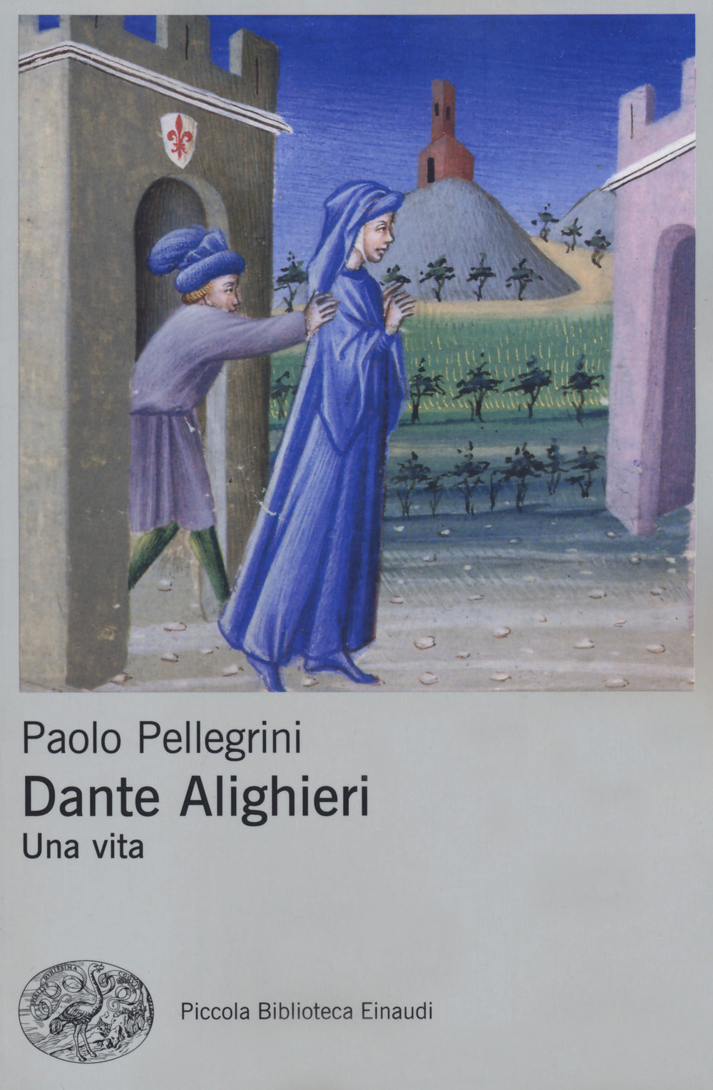 Dante Alighieri. Una vita.