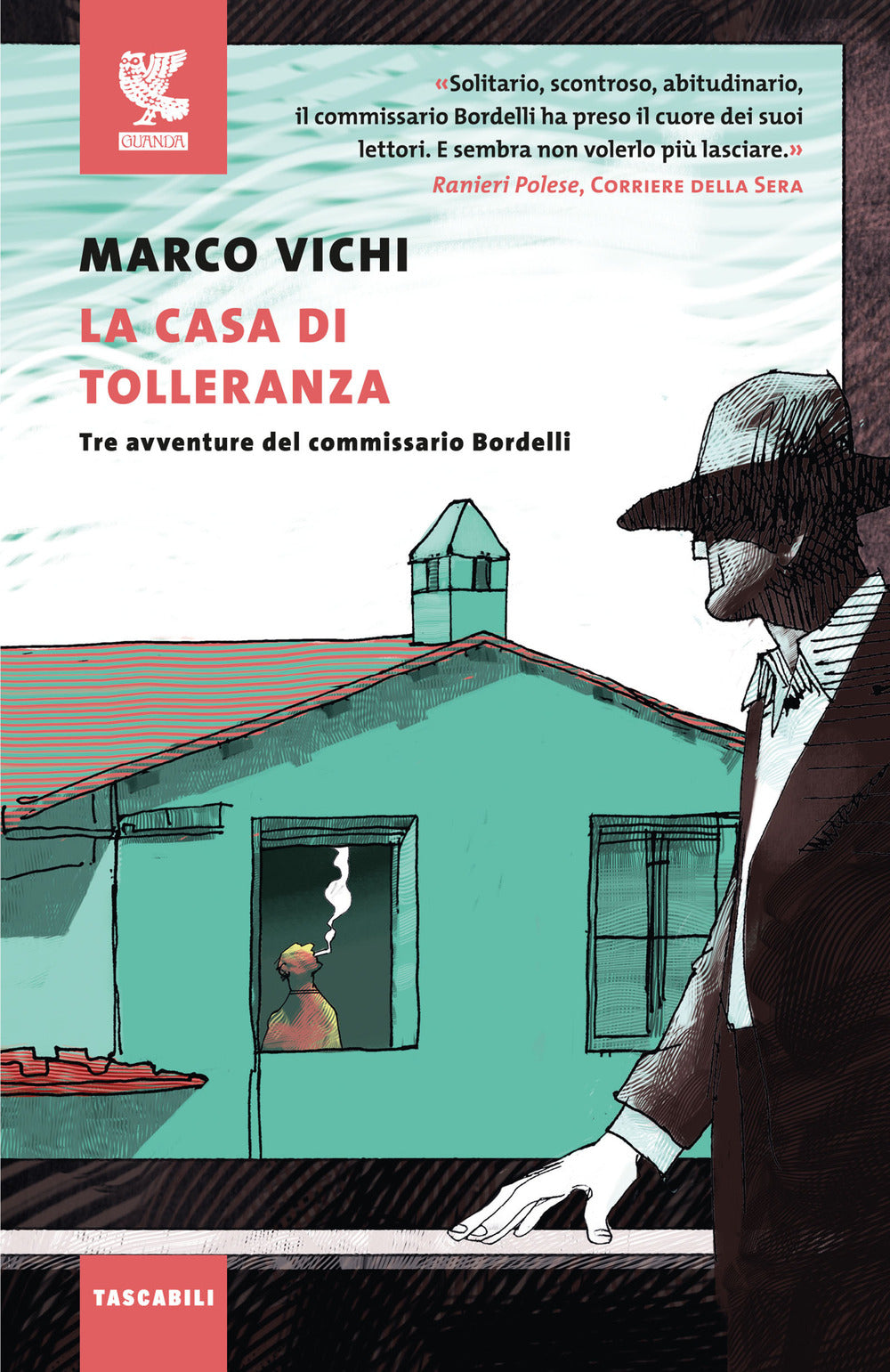 La casa di tolleranza. Tre avventure del commissario Bordelli.