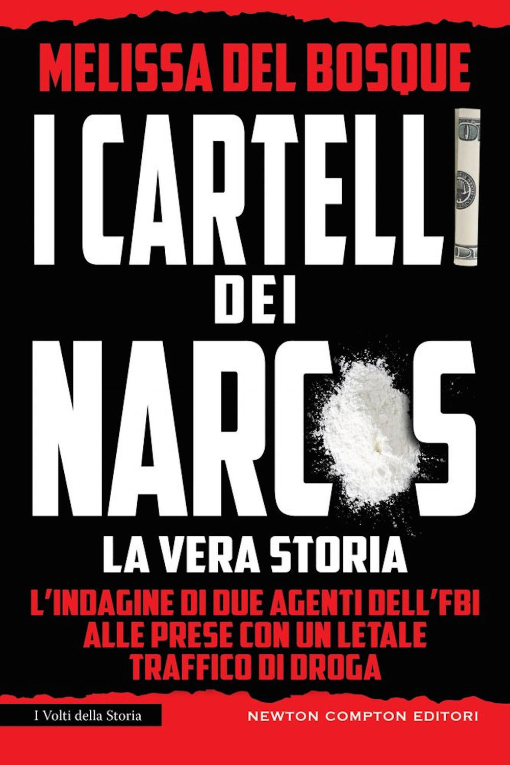 I cartelli dei narcos. La vera storia.