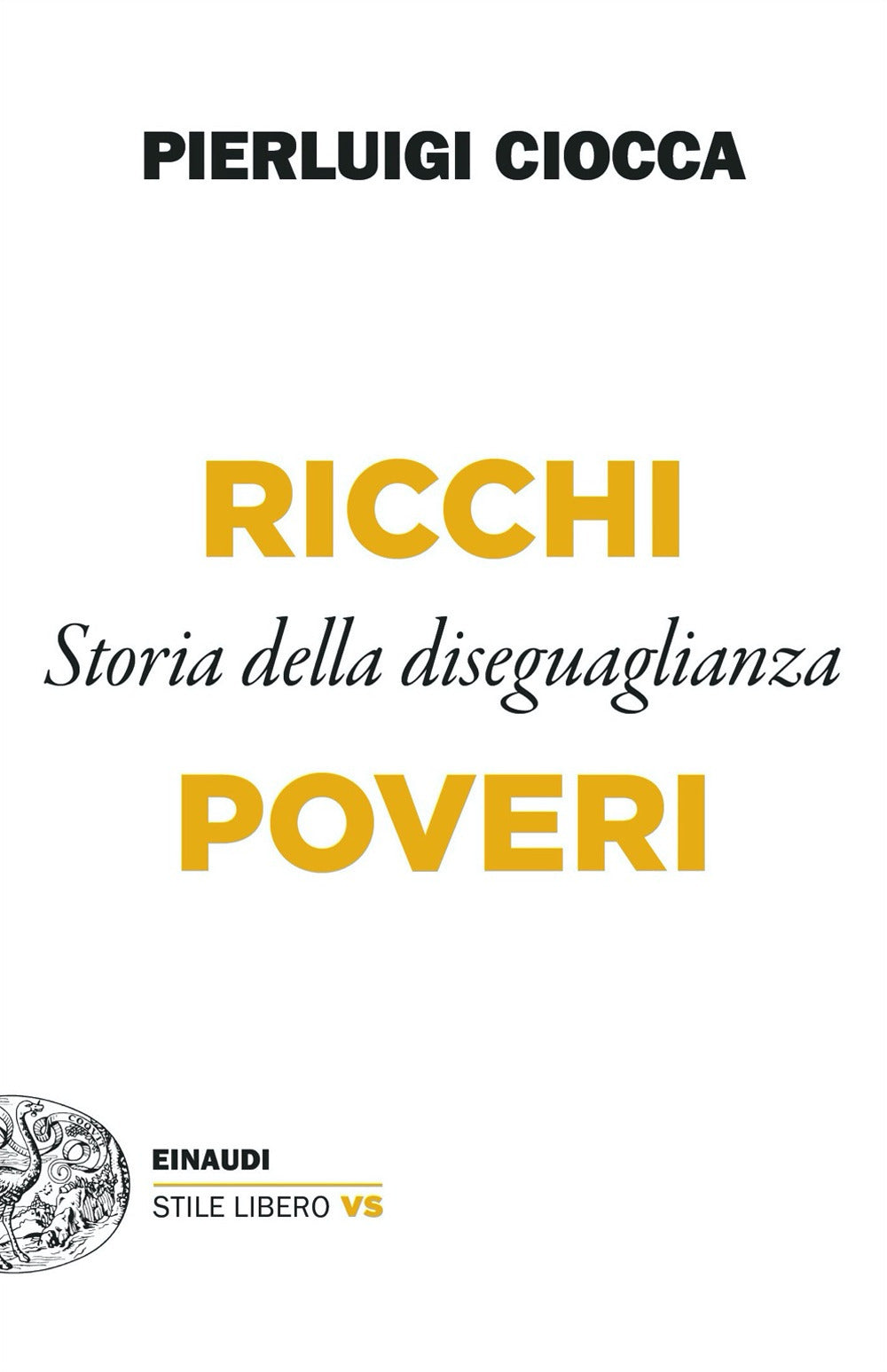Ricchi/Poveri. Storia della diseguaglianza.