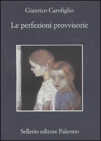 Le perfezioni provvisorie.