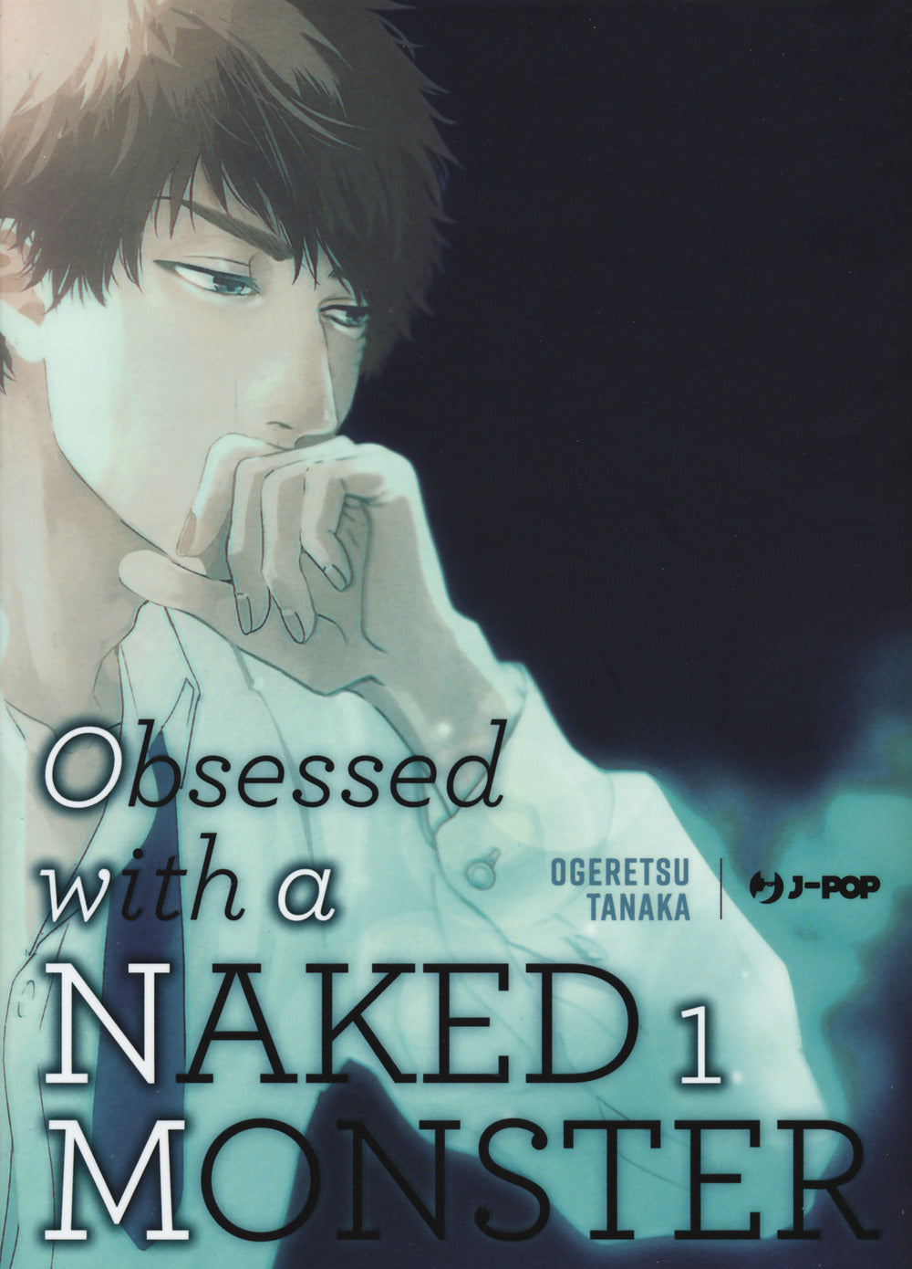 Obsessed with a naked monster. Ediz. regular. Vol. 1.