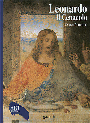 Leonardo. Il Cenacolo