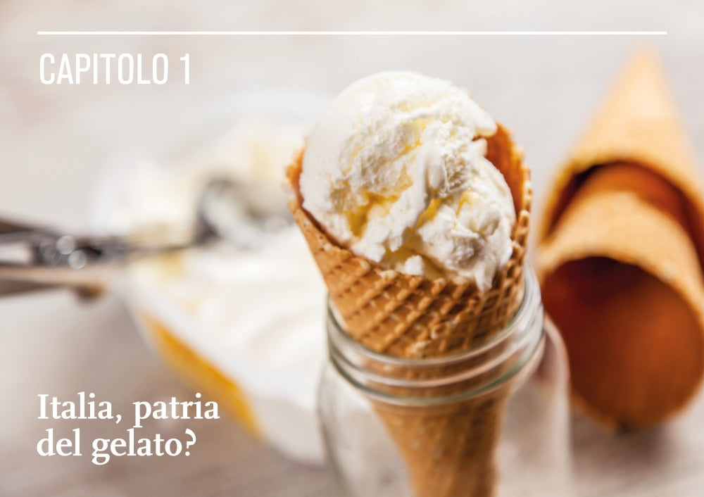 Il mondo del gelato. Storia, scienza, produzione, degustazione - In allegato la Guida alle migliori gelaterie d'Italia