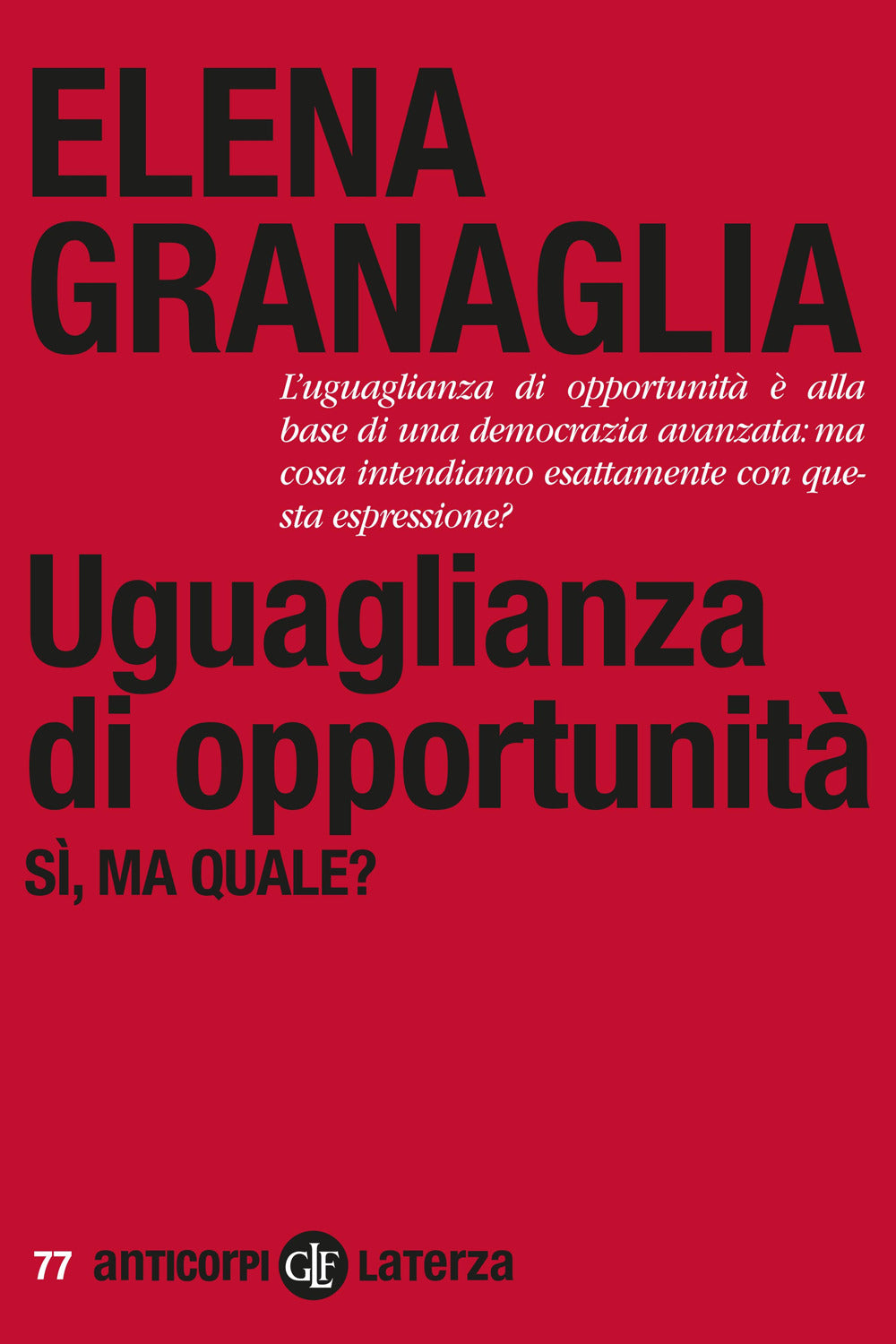 Uguaglianza di opportunità. Si, ma quale?.