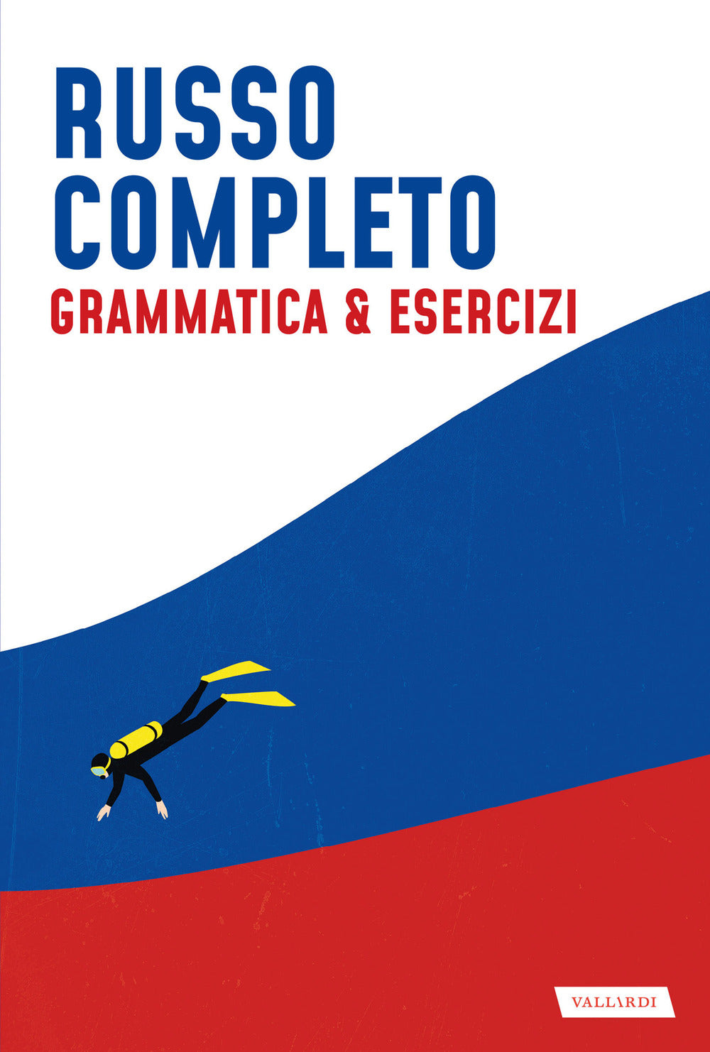 Russo completo. Grammatica & esercizi.