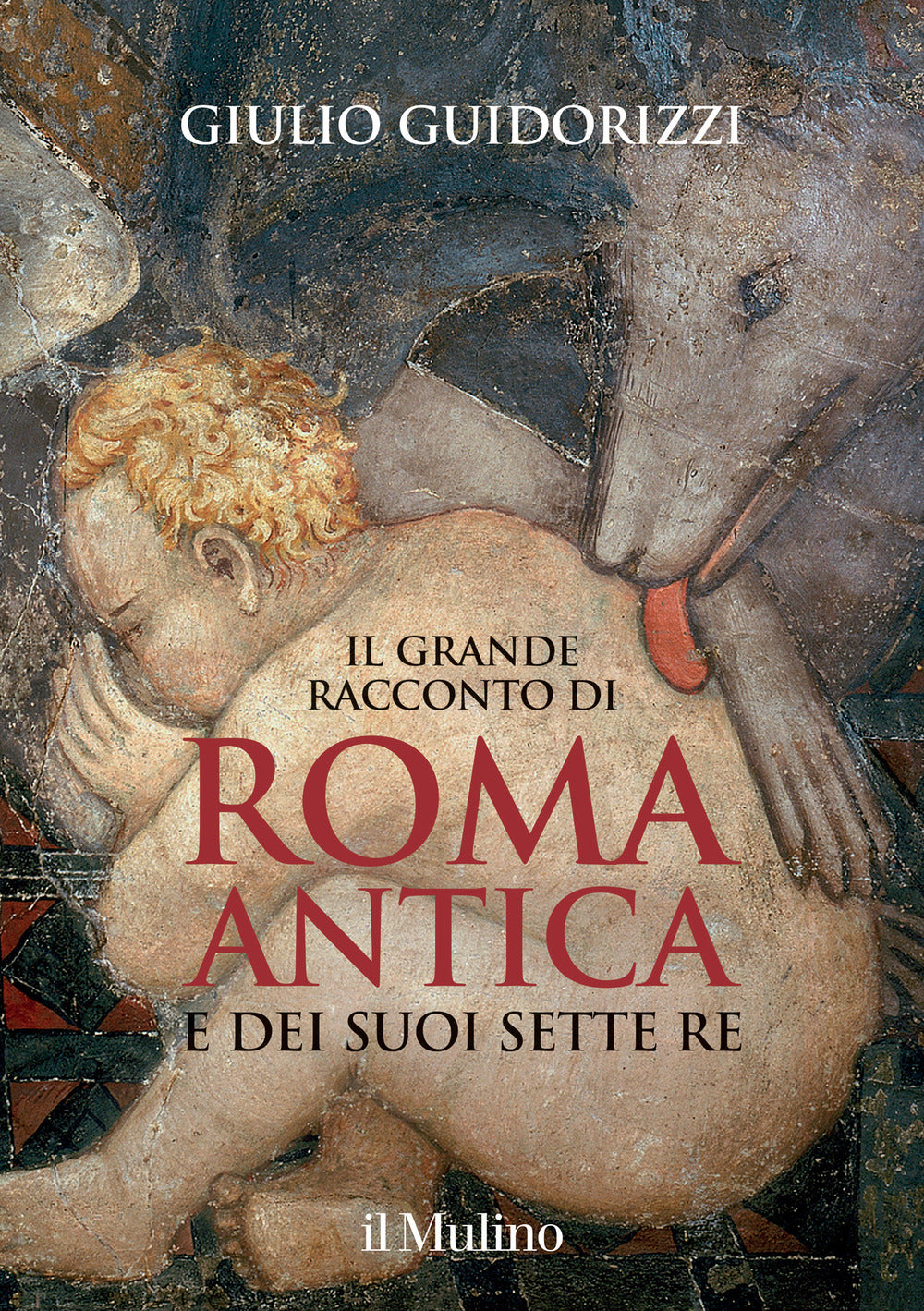 Il grande racconto di Roma antica e dei suoi sette re. Ediz. illustrata.