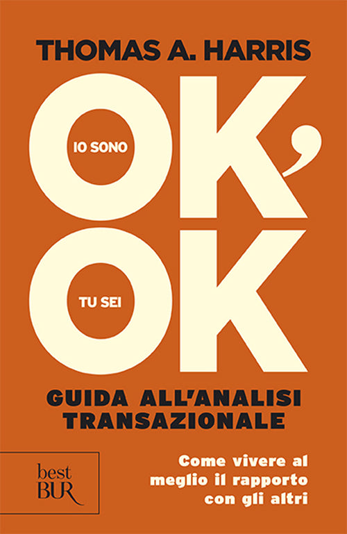 Io sono ok, tu sei ok.