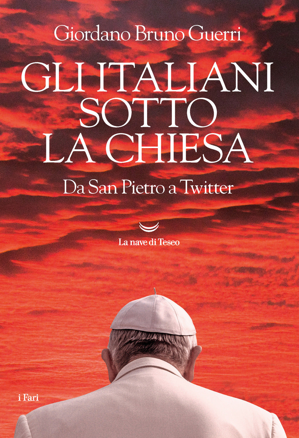 Gli italiani sotto la Chiesa. Da San Pietro a Twitter.