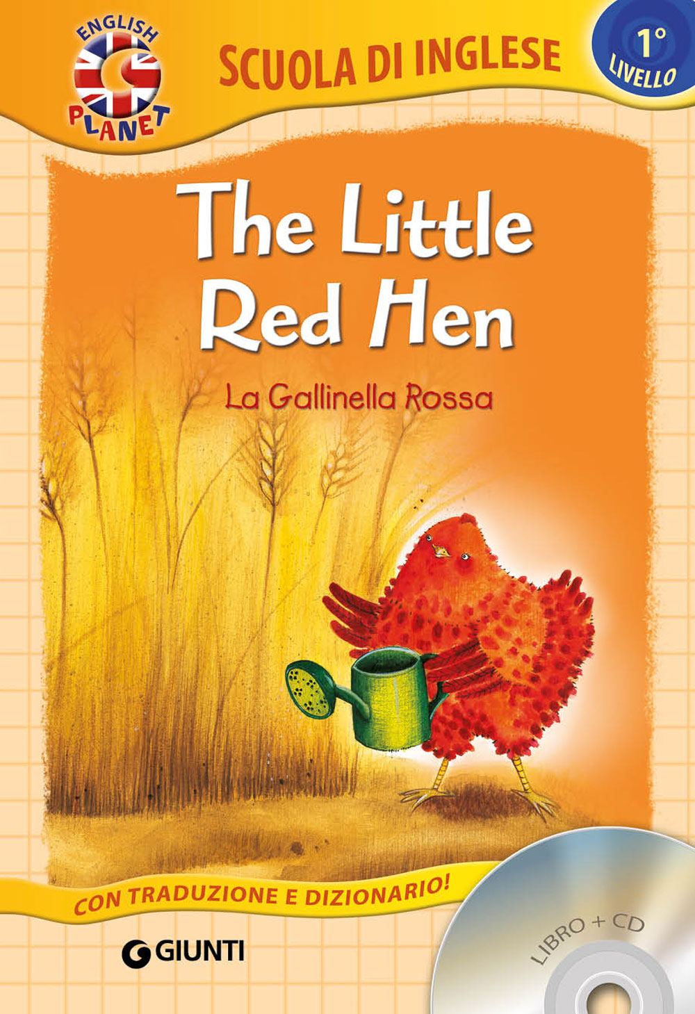 The Little Red Hen + CD. La Gallinella Rossa - Con traduzione e dizionario!