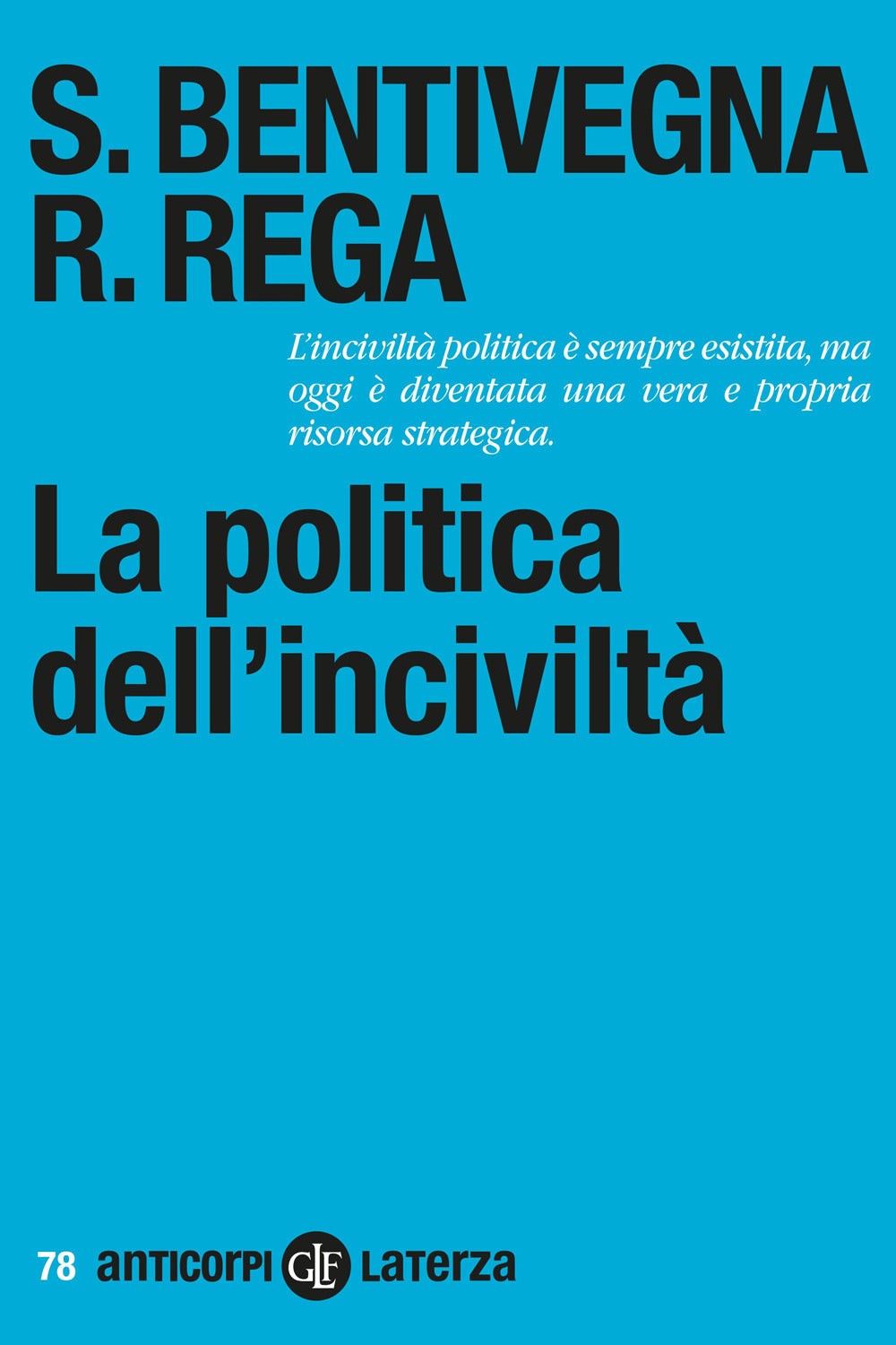 La politica dell'inciviltà.