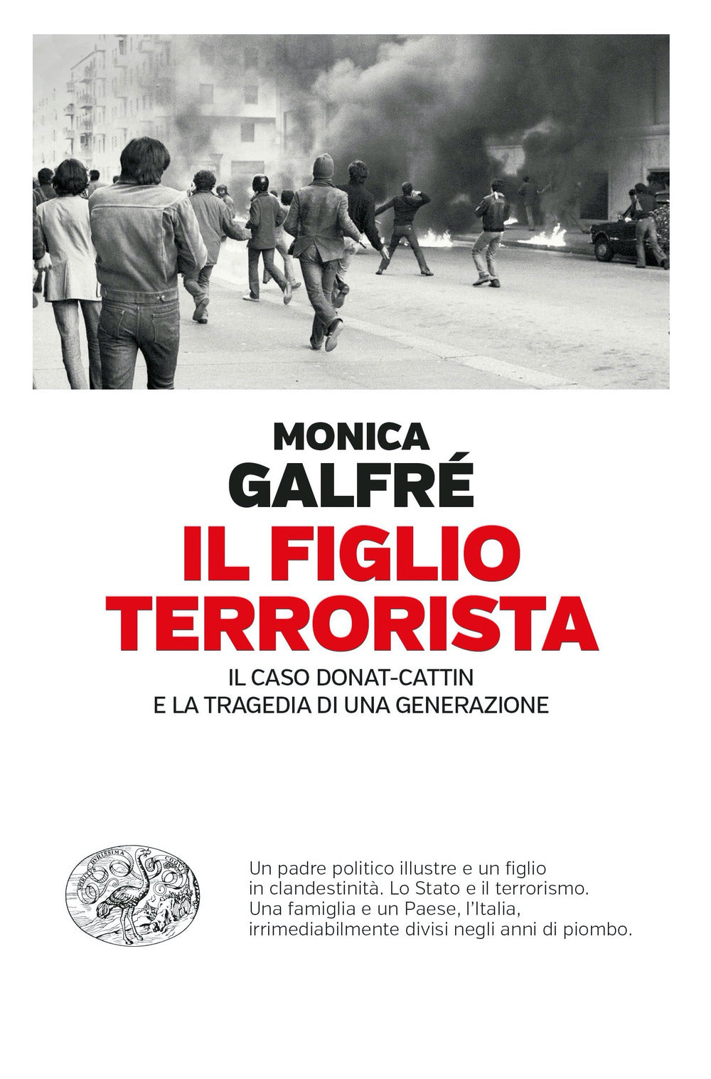 Il figlio terrorista. Il caso Donat-Cattin e la tragedia di una generazione.