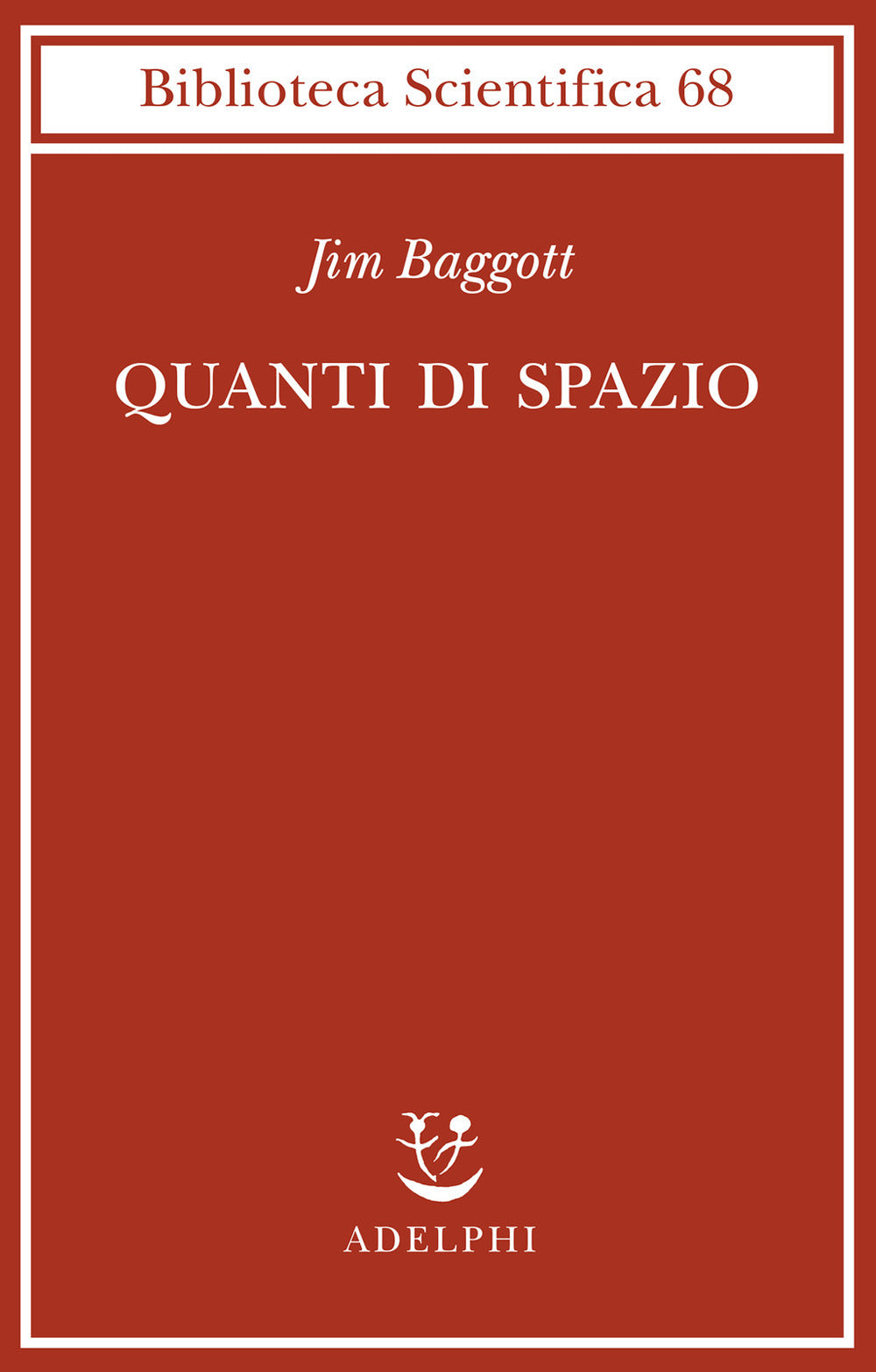 Quanti di spazio. La gravità quantistica a loop e la ricerca della struttura dello spazio, del tempo e dell'universo.